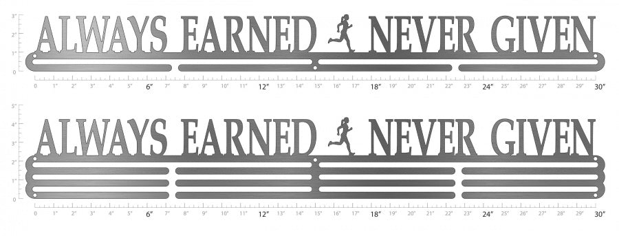 Always Earned Never Given Medal Hanger (Ladies)