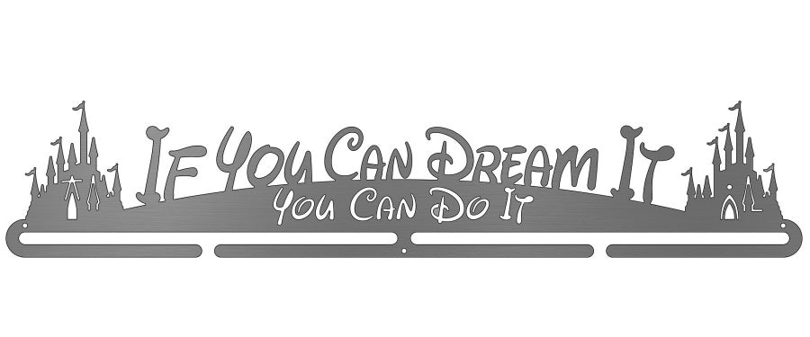 If You Can Dream It, You Can Do It medaljehenger